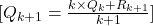 [Q_{k+1} = \frac{k \times Q_k + R_{k+1}}{k+1}]